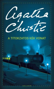 Title: A titokzatos kék vonat, Author: Agatha Christie