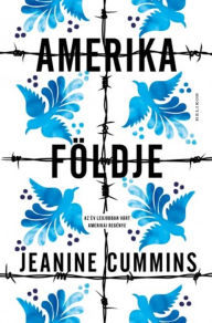 Title: Amerika földje, Author: Jeanine Cummins