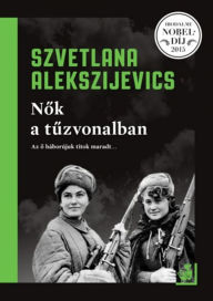 Title: Nok a tuzvonalban, Author: Szvetlana Alekszijevics