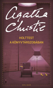 Title: Holttest a könyvtárszobában, Author: Agatha Christie