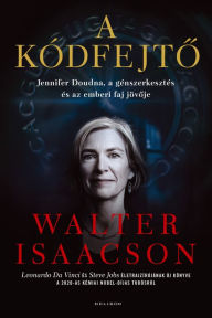 Title: A kódfejto (The Code Breaker), Author: Walter Isaacson