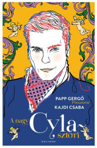 Title: A nagy Cyla-sztori, Author: Papp Gergo - Pimaszúr