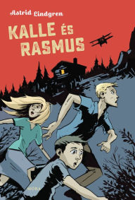 Title: Kalle és Rasmus, Author: Astrid Lindgren