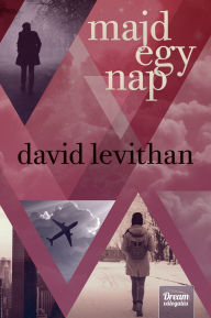 Title: Majd egy nap, Author: David Levithan