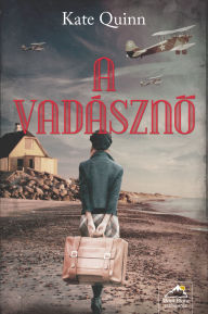 Title: A Vadászno, Author: Kate Quinn