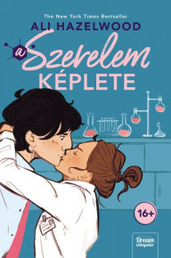 Title: A szerelem képlete (The Love Hypothesis), Author: Ali Hazelwood