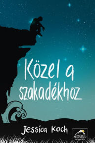 Title: Közel a szakadékhoz, Author: Jessica Koch