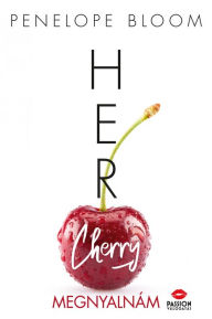 Title: Her Cherry - Megnyalnám, Author: Penelope Bloom