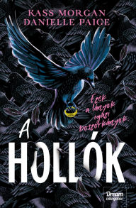 Title: A hollók, Author: Danielle Paige