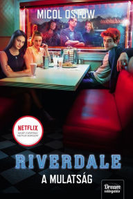 Title: Riverdale - A mulatság, Author: Micol Ostow