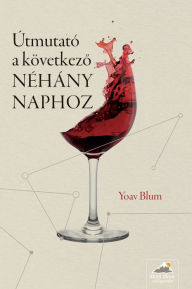 Title: Útmutató a következo néhány naphoz, Author: Yoav Blum