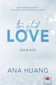 Title: Twisted Love: Ava & Alex, Author: Ana Huang