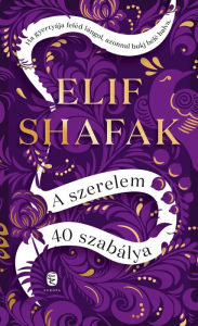 Title: A szerelem 40 szabálya, Author: Elif Shafak