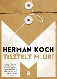 Title: Tisztelt M. úr!, Author: Herman Koch