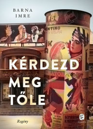 Title: Kérdezd meg tole, Author: Imre Barna