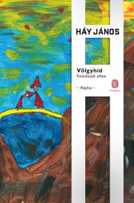 Title: Völgyhíd, Author: János Háy