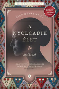 Title: A nyolcadik élet: Brilkának, Author: Nino Haratisvili