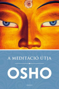 Title: A meditáció útja, Author: OSHO