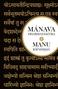 Title: Mánava-dharmasásztra - Manu törvényei, Author: Anonymus