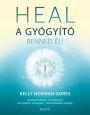 Heal - a gyógyító benned él!