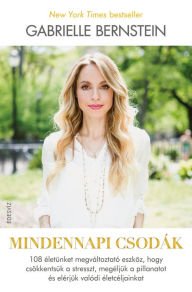 Title: Mindennapi csodák, Author: Gabrielle Bernstein