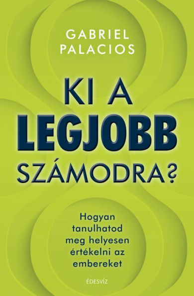 Ki a legjobb a számodra?