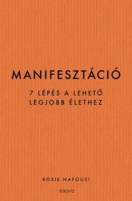 Title: Manifesztáció, Author: Roxie Nafousie