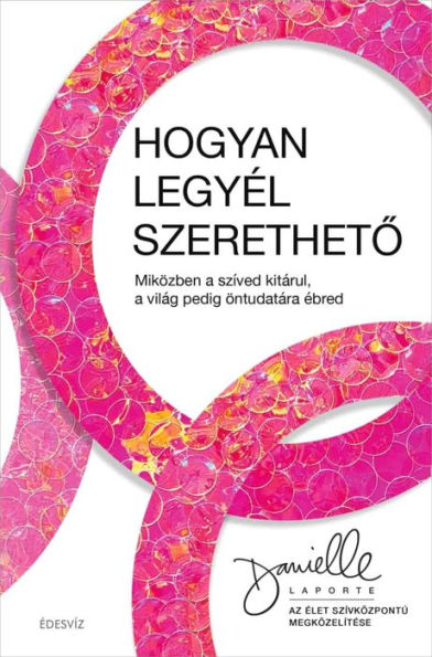 Hogyan legyél szeretheto