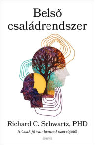 Title: Belso családrendszer, Author: Richard C. Schwartz