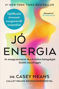 Title: Jó energia, Author: Dr. Casey Means