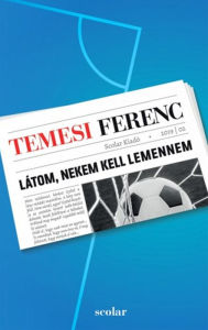 Title: Látom nekem kell lemennem, Author: Ferenc Temesi