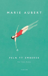 Title: Felnott emberek, Author: Marie Aubert
