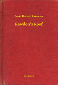 Title: Rawdon's Roof, Author: D. H. Lawrence