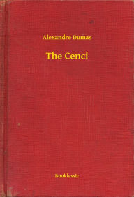 Title: The Cenci, Author: Alexandre Dumas