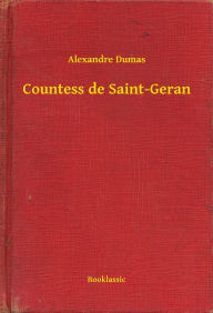 Title: Countess de Saint-Geran, Author: Alexandre Dumas