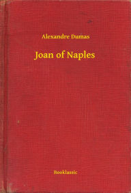 Title: Joan of Naples, Author: Alexandre Dumas