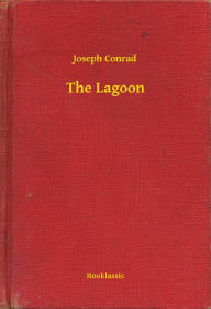 Title: The Lagoon, Author: Joseph Conrad