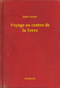 Title: Voyage au centre de la Terre, Author: Jules Verne