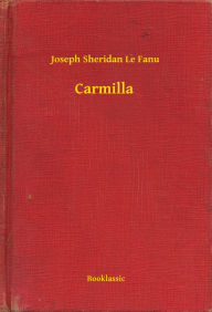 Title: Carmilla, Author: Sheridan le Fanu Joseph