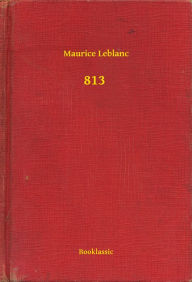 Title: 813, Author: Leblanc Maurice