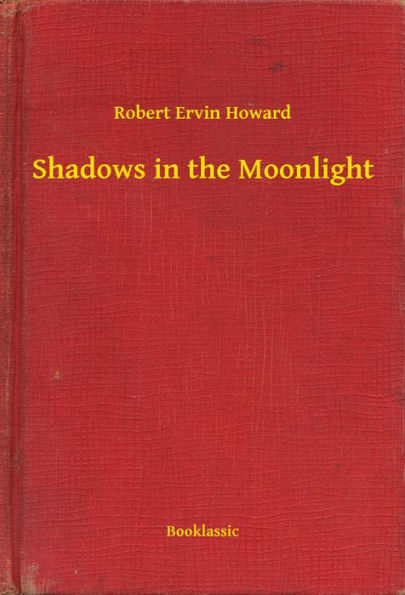 Shadows in the Moonlight