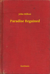 Title: Paradise Regained, Author: John Milton