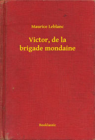 Title: Victor, de la brigade mondaine, Author: Maurice Maurice