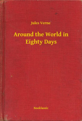 Title: Around the World in Eighty Days, Author: Jules Verne