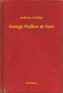 George Walker at Suez