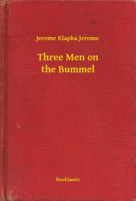 Title: Three Men on the Bummel, Author: Jerome K. Jerome