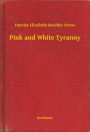 Pink and White Tyranny