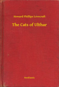 Title: The Cats of Ulthar, Author: H. P. Lovecraft