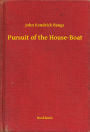 Pursuit of the House-Boat