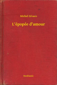 Title: L'épopée d'amour, Author: Michel Michel